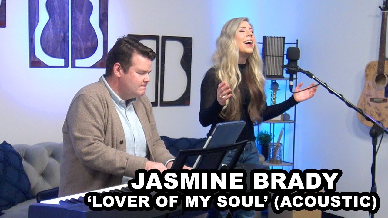 Jasmine Brady | ‘Lover Of My Soul’ (acoustic)