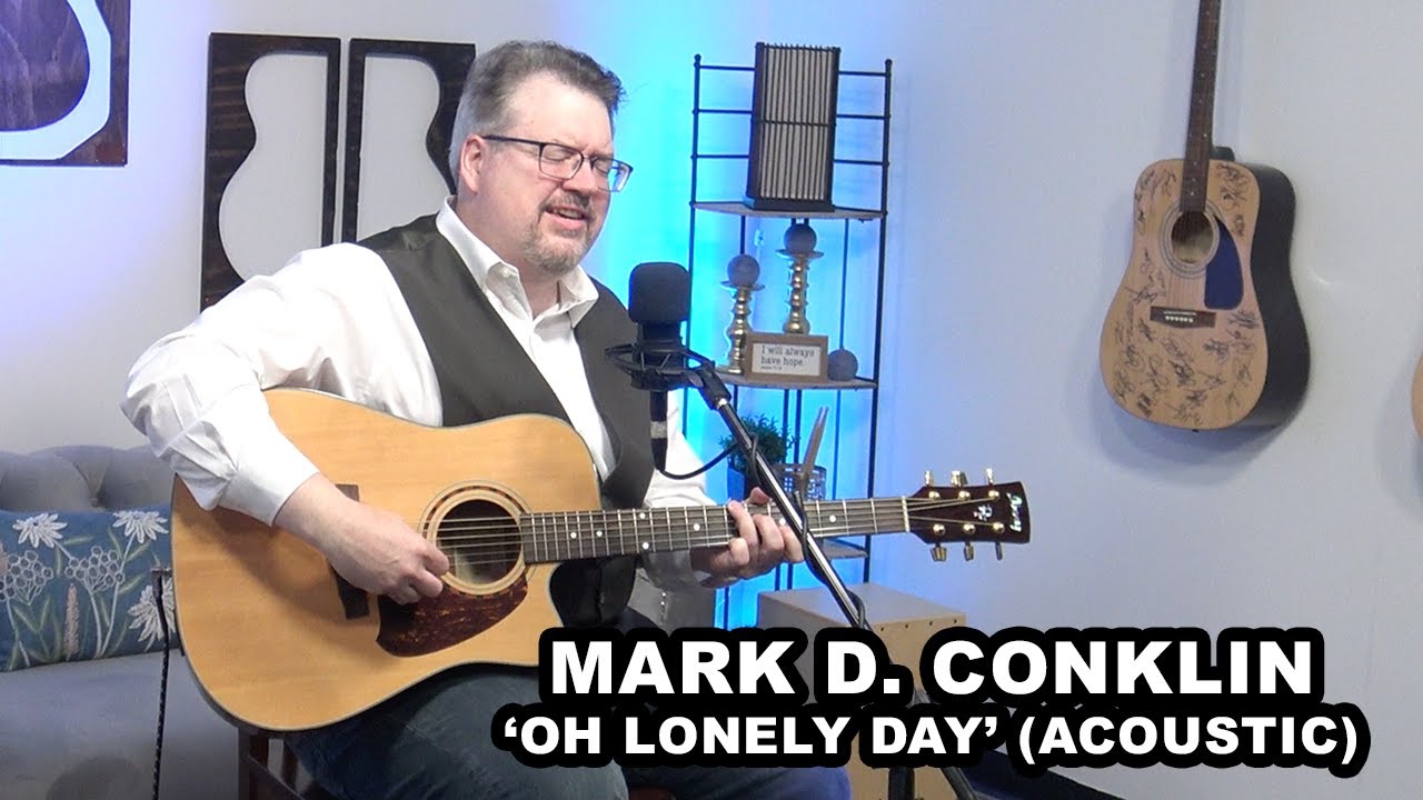 Mark D. Conklin | ‘Oh, Lonely Day’ (acoustic)