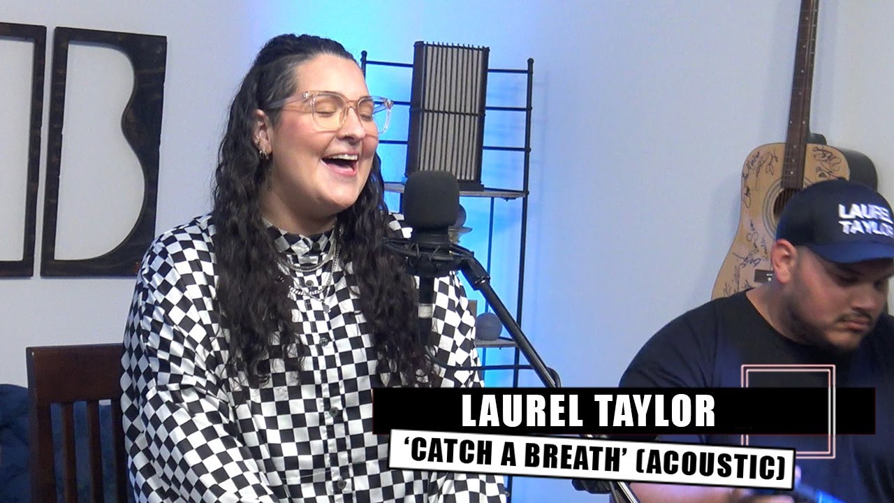 Laurel Taylor | ‘Catch A Breath’ (acoustic)